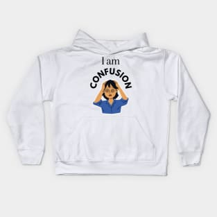 I am Confusion Kids Hoodie